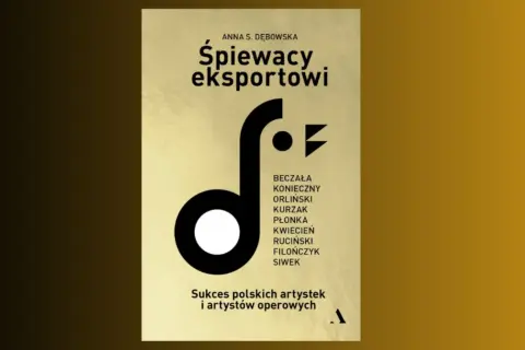 Okładka książki "Śpiewacy eksportowi" Anny S. Dębowskiej, prezentująca sukcesy polskich śpiewaków operowych.