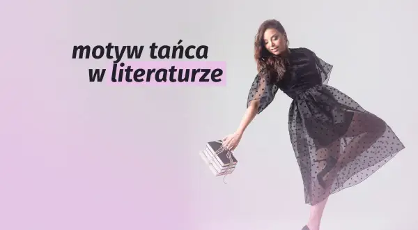 Kobieta w czarnej, zwiewnej sukience z kropkami, w pozie przypominającej taniec, trzyma stos książek. Motyw tańca w literaturze.