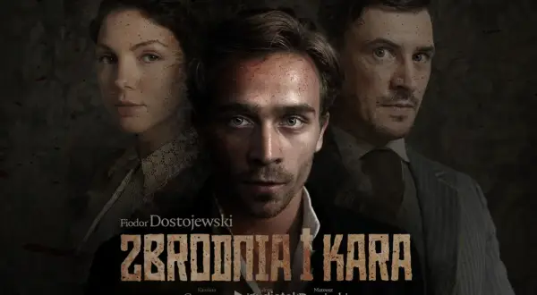 Trzech aktorów w mrocznej scenerii, z plamami krwi. W centrum młody mężczyzna, po bokach kobieta i drugi mężczyzna. Plakat do "Zbrodni i Kary" z Eudoksją Romanową.
