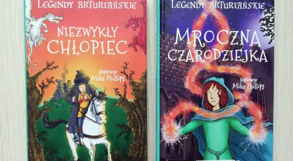 Dwie okładki książek z serii "Legendy Arturiańskie": "Niezwykły chłopiec" z rycerzem i smokami, oraz "Mroczna czarodziejka" z magią, nawiązujące do legend Camelotu.