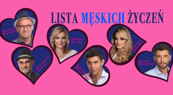 Lista męskich życzeń spektakl - wszystkie szczegóły, bilety i daty występów
