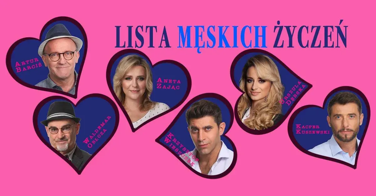 Lista męskich życzeń spektakl - wszystkie szczegóły, bilety i daty występów