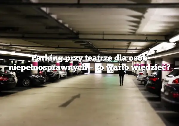 Trudności z parkowaniem przy teatrze syrena – co warto wiedzieć?